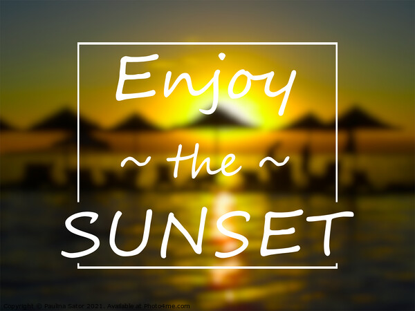 Enjoy the sunset Picture Board by Paulina Sator