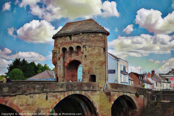 Monnow Gate and Bridge over River Wye Picture Board by Roger Mechan