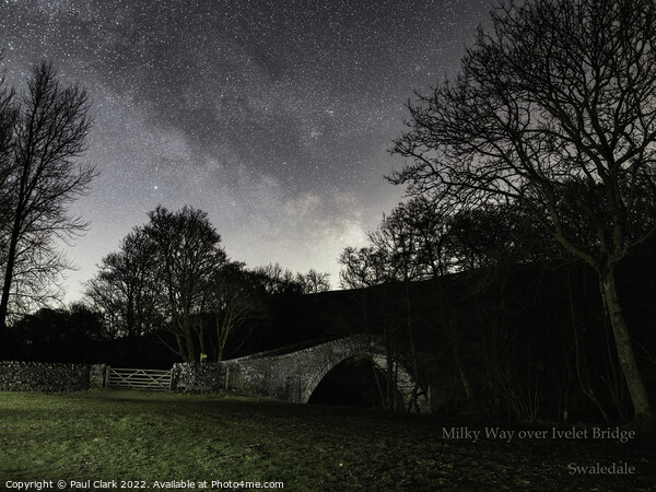 Milky Way over Ivelet Bridge - Swaledale Picture Board by Paul Clark