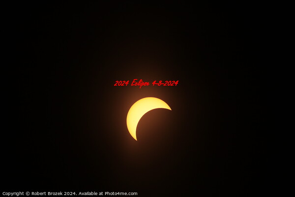 2024  Solar Eclipse 4-8-2024  Picture Board by Robert Brozek
