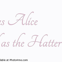Buy canvas prints of As lost as Alice As mad as the Hatter by Tracy Anderson