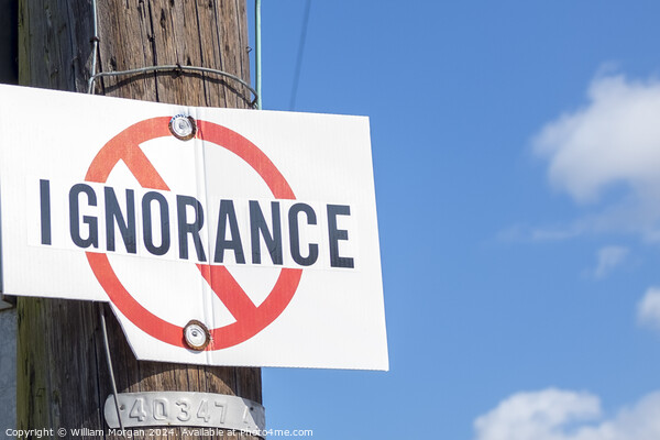 No Ignorance Sign Picture Board by William Morgan